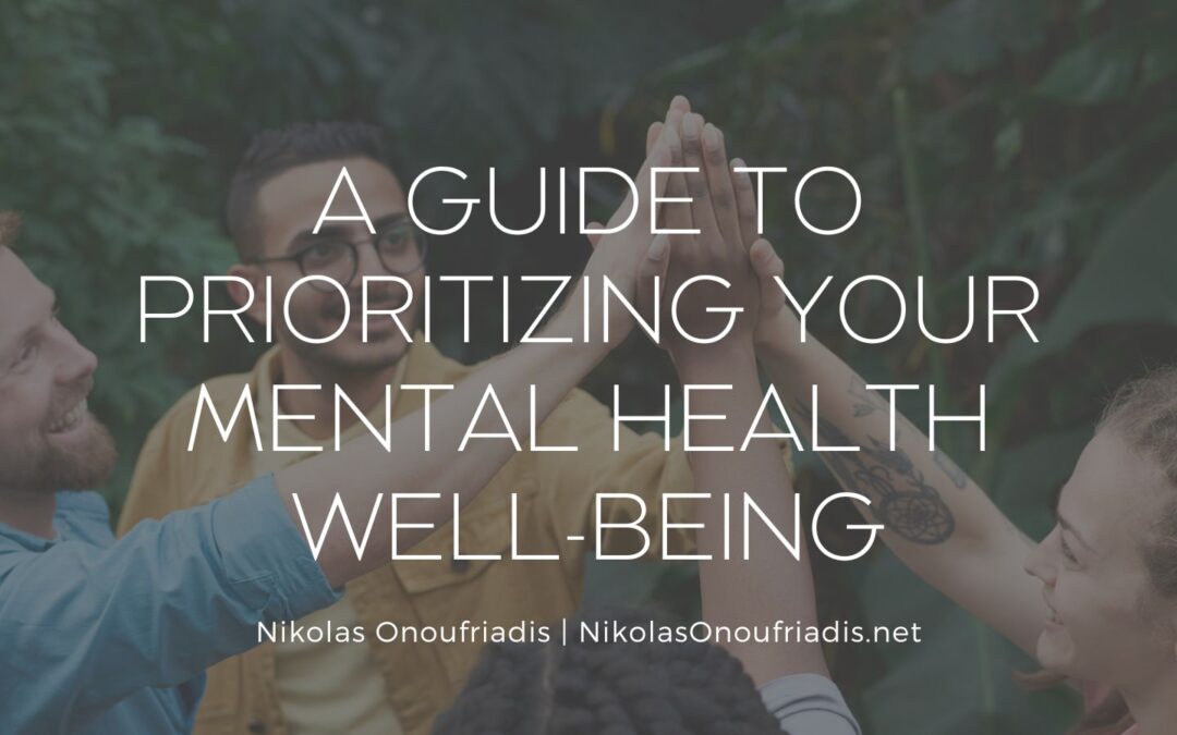 A Guide to Prioritizing Your Mental Health Well-Being
