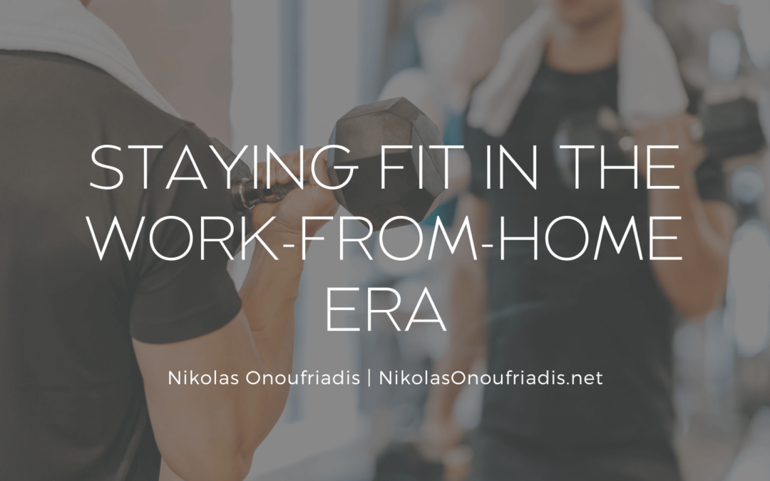 Staying Fit in the Work-From-Home Era