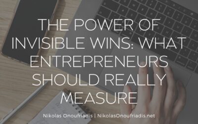 The Power of Invisible Wins: What Entrepreneurs Should REALLY Measure