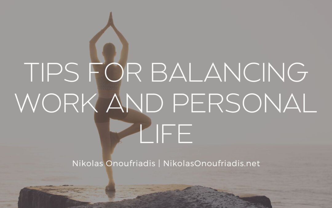 Tips for Balancing Work and Personal Life